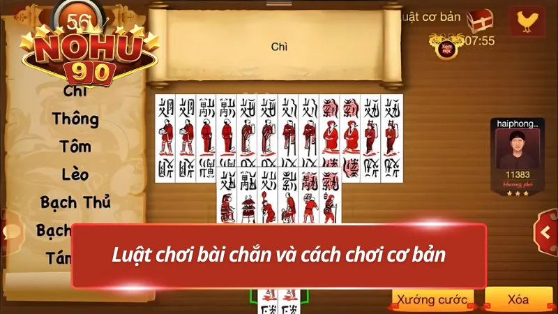 Luật chơi bài chắn chú trọng khả năng sắp xếp bài và quan sát đối thủ