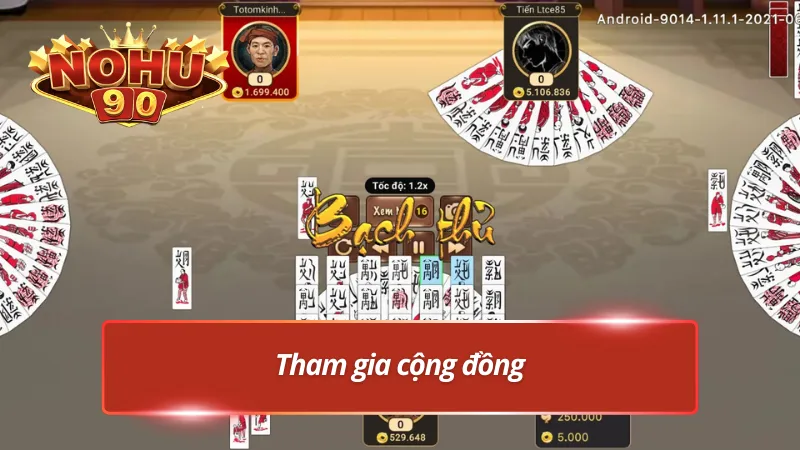 Tham gia cộng đồng Nohu90 để học hỏi kinh nghiệm chơi từ chuyên gia