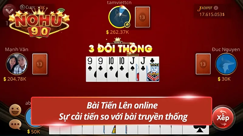 Sự cải tiến của Tiến Lên online so với hình thức truyền thống