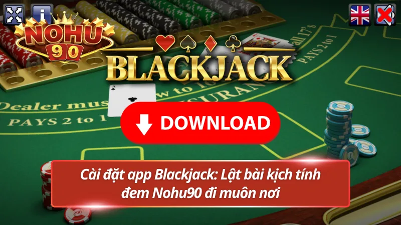 Cược mọi lúc mọi nơi với app điện thoại Nohu90