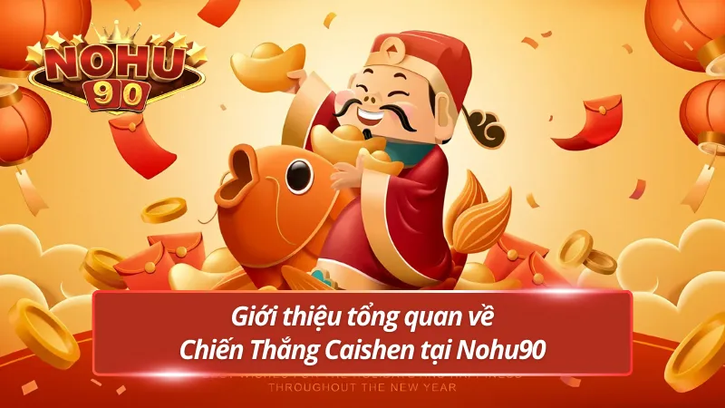 Tìm hiểu cơ bản về game slot Caishen Wins