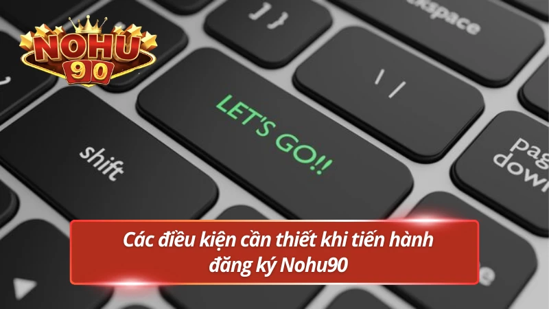 Những yêu cầu bắt buộc khi tham gia sân chơi