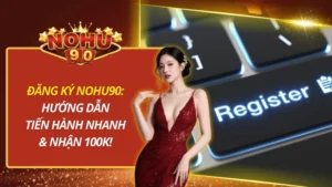 Đăng Ký Nohu90