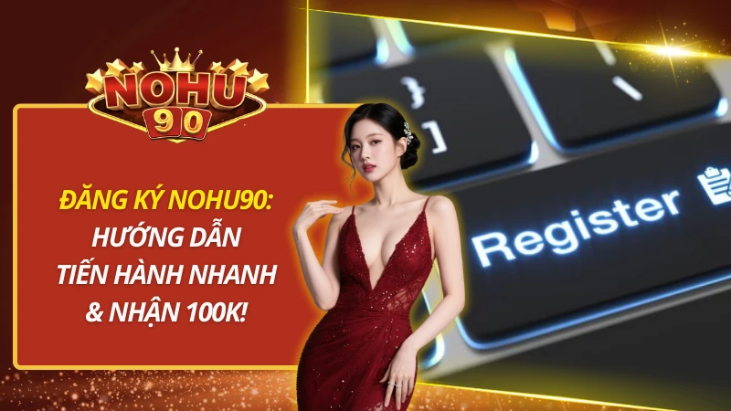 Đăng Ký Nohu90