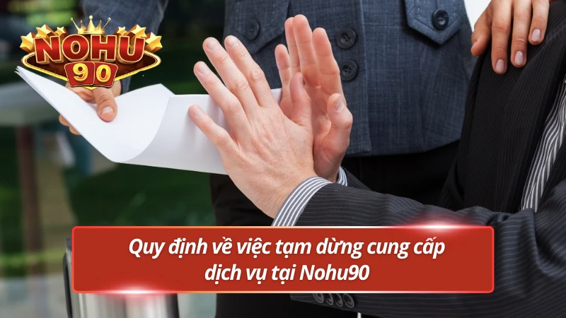 Nohu90 và quyền chấm dứt dịch vụ với người chơi vi phạm