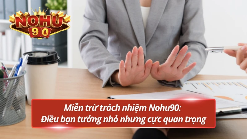 Đọc và hiểu để tự bảo vệ mình trong quá trình chơi tại Nohu90