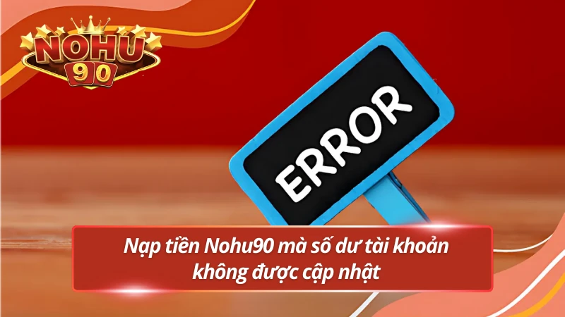 Lỗi không cập nhật số dư tài khoản