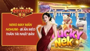 Neko May Mắn Nohu90