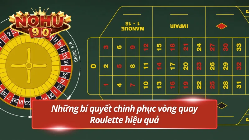Nắm rõ bí quyết để cùng tự tin đặt cược Roulette
