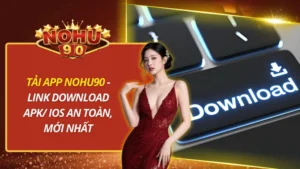 Tải App Nohu90