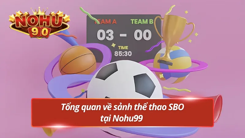 Giới thiệu tổng quan về sảnh thể thao SBO trực tuyến