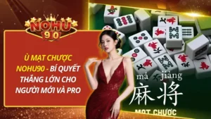 Ù Mạt Chược Nohu90