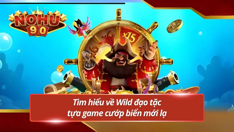 Khám phá thế giới phiêu lưu trong Wild