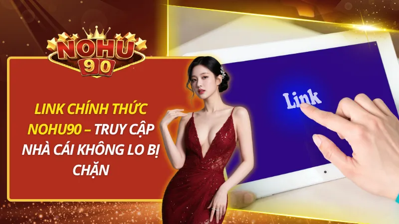Link Chính Thức Nohu90