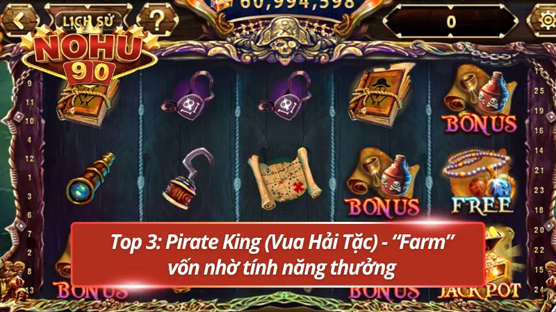 Bảng xếp hạng top game nổ hũ hot nhất hiện nay - Top 3: Pirate King