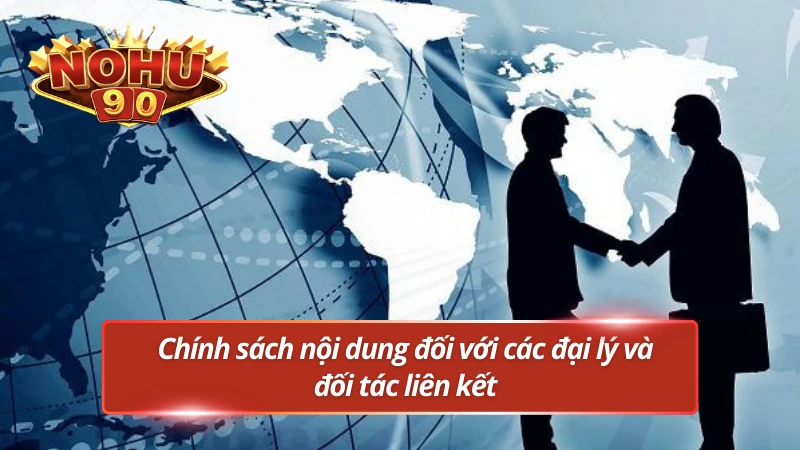 Đối tác luôn phải tuân thủ nghiêm ngặt điều khoản nội dung đề ra